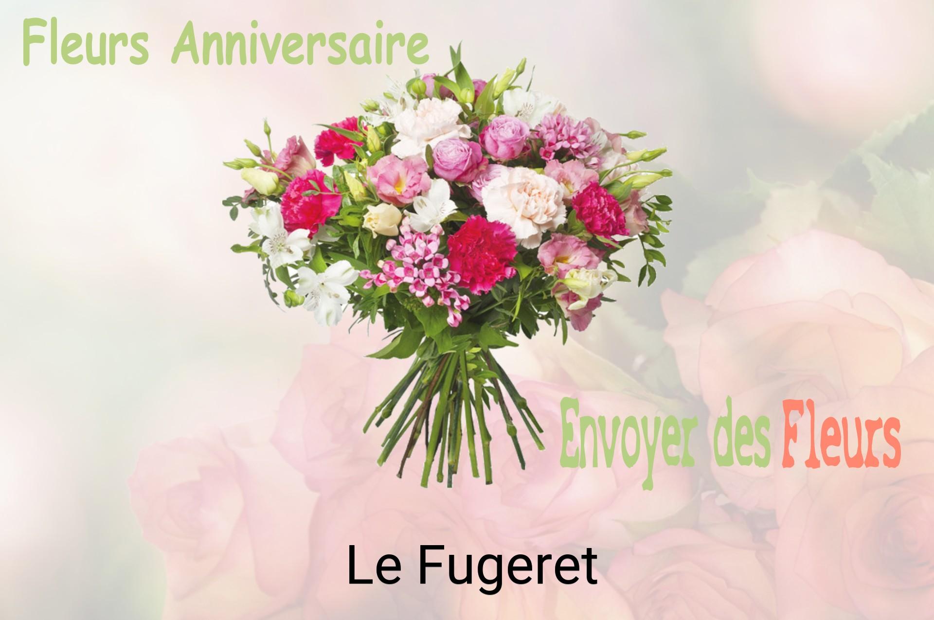 Bouquet de fleurs d’anniversaire livré à Le Fugeret